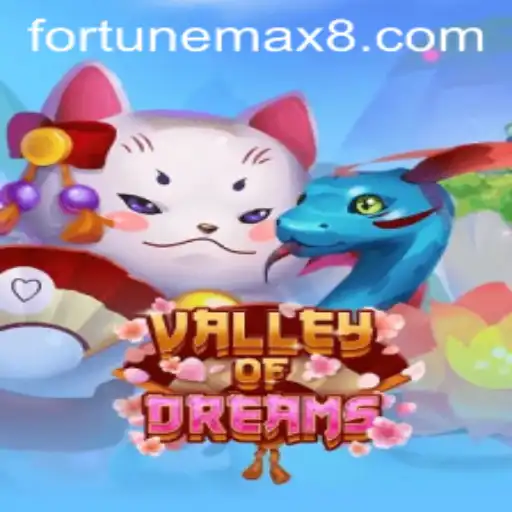 Step into the Enchanting World of ValleyofDreams and Unlock FortuneMax